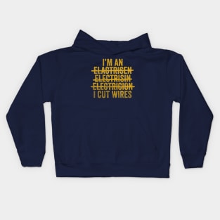 I'm An Electrician I Cut Wires Unisex TShirt, Funny Joke Gift T-Shirt For Electrician Kids Hoodie